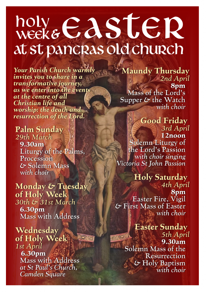A church poster titled “Holy Week & Easter at St Pancras Old Church” features a central classical painting of the crucifixion of Jesus, framed by ornate gold detailing and surrounding figures. Below and around the image is a schedule of services from Palm Sunday to Easter Sunday, with dates, times, and brief descriptions of each liturgy. The overall design is formal and reverent, using serif fonts and a warm colour palette.